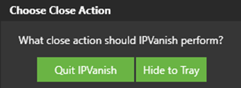 IPVanish Windows 클라이언트 닫기 프롬프트